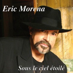 Eric Morena Album : Sous Le Ciel Etoilé
