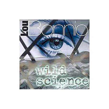 Lou Bonnio Album : Wild Science