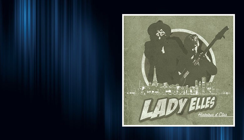 Lady Elles - Album : Histoires d'Elles